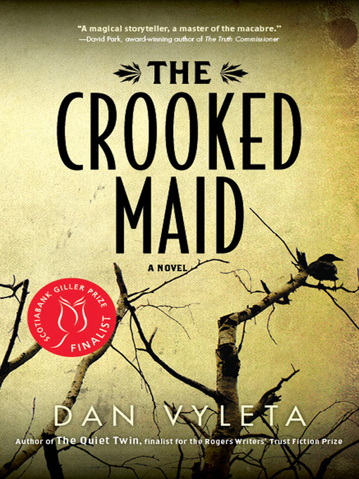 Title details for Crooked Maid by Dan Vyleta - Wait list